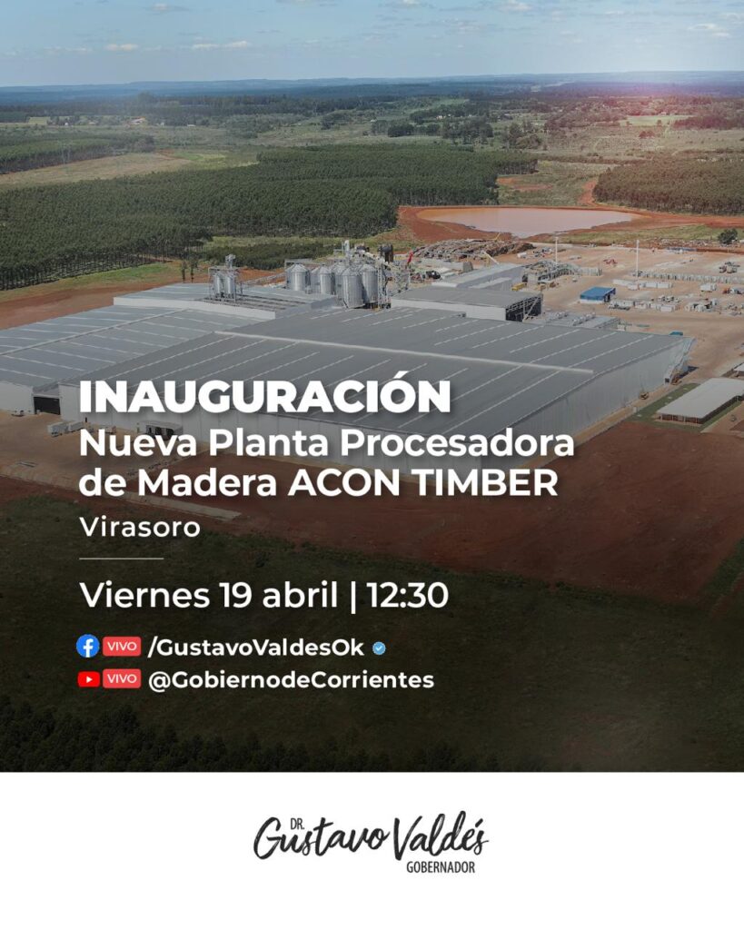 En Virasoro, Valdés encabezará la inauguración de la procesadora de madera ACON Timber